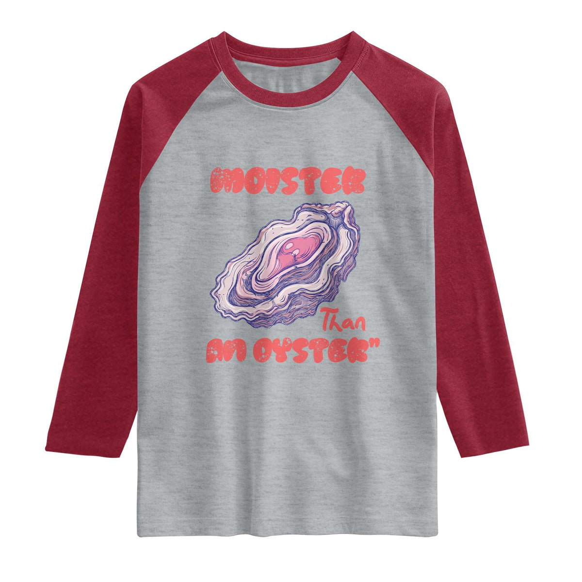 Moister Than An Oyster Raglan Shirt Funny Inappropriate Adult Humor TS14 Heather Gray Heather Red Print Your Wear