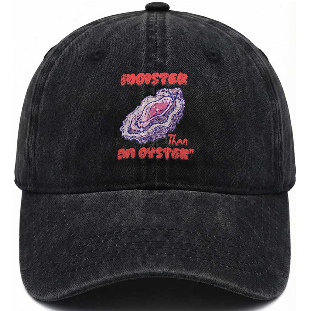 Moister Than An Oyster Washed Cotton Baseball Cap Funny Inappropriate Adult Humor TS14 Print Your Wear
