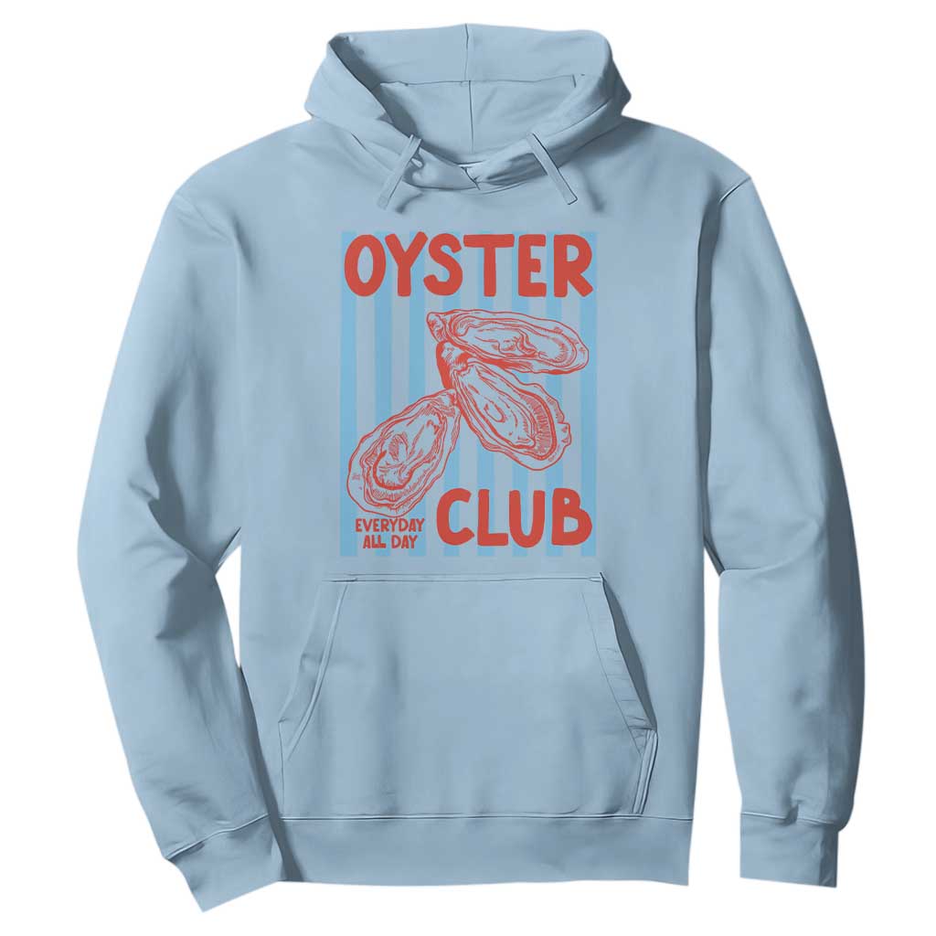 Oyster Club Hoodie Coastal Girls Trip Beach Vacation Gift TS14 Light Blue Print Your Wear