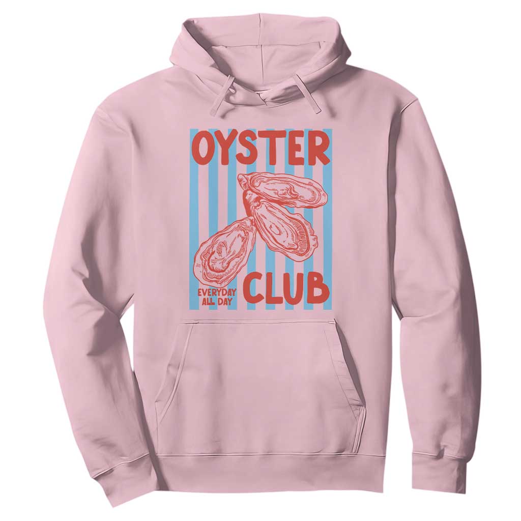 Oyster Club Hoodie Coastal Girls Trip Beach Vacation Gift TS14 Light Pink Print Your Wear