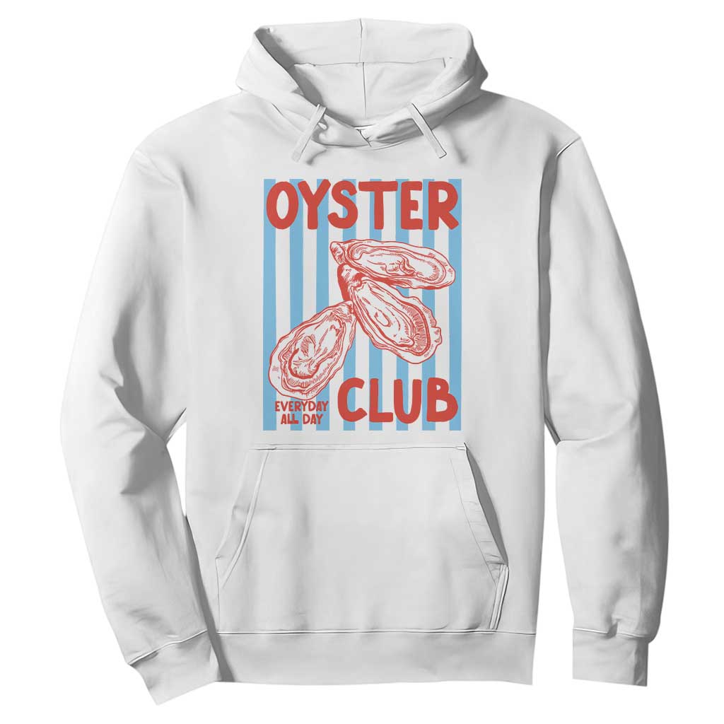 Oyster Club Hoodie Coastal Girls Trip Beach Vacation Gift TS14 White Print Your Wear