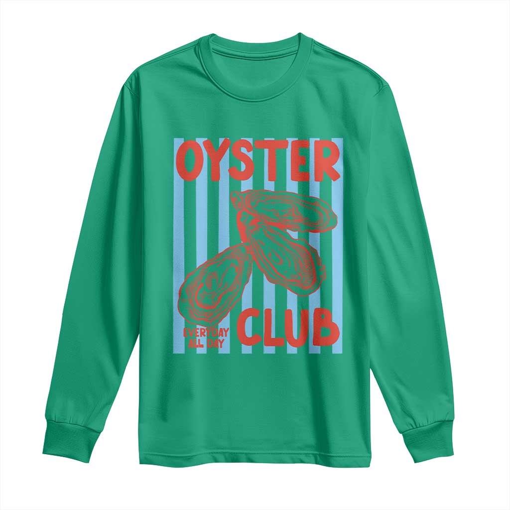 Oyster Club Long Sleeve Shirt Coastal Girls Trip Beach Vacation Gift TS14 Irish Green Print Your Wear