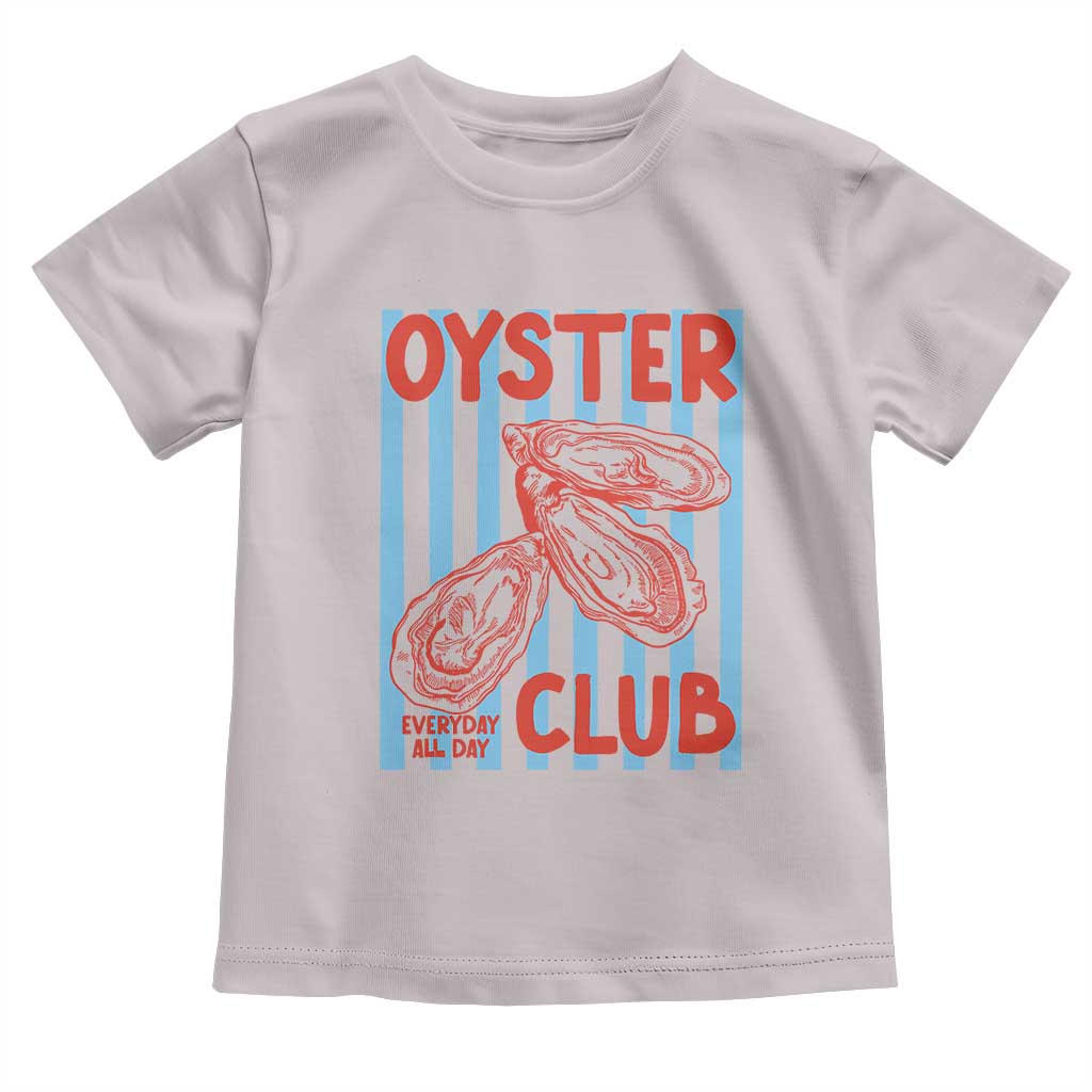 Oyster Club Toddler T Shirt Coastal Girls Trip Beach Vacation Gift TS14 Ice Gray Print Your Wear