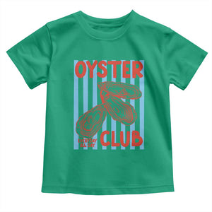 Oyster Club Toddler T Shirt Coastal Girls Trip Beach Vacation Gift TS14 Irish Green Print Your Wear