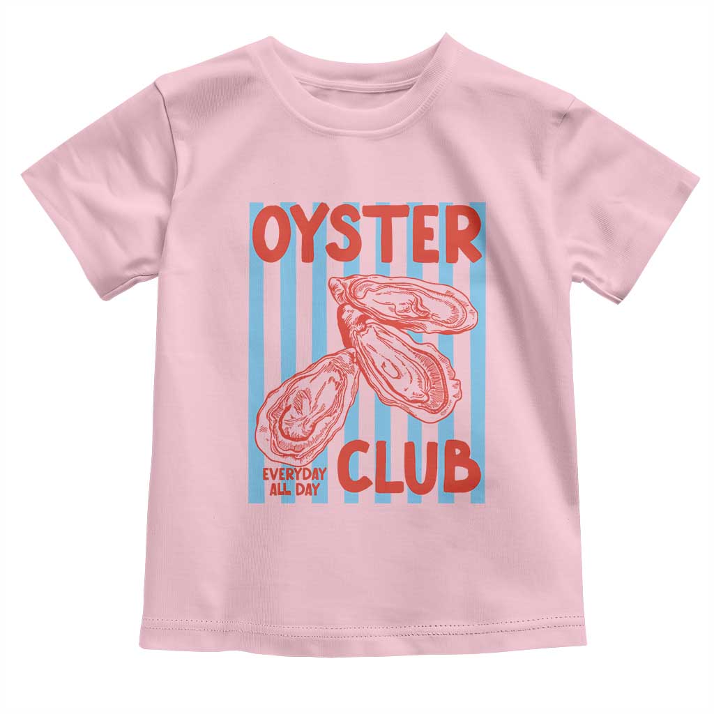 Oyster Club Toddler T Shirt Coastal Girls Trip Beach Vacation Gift TS14 Light Pink Print Your Wear