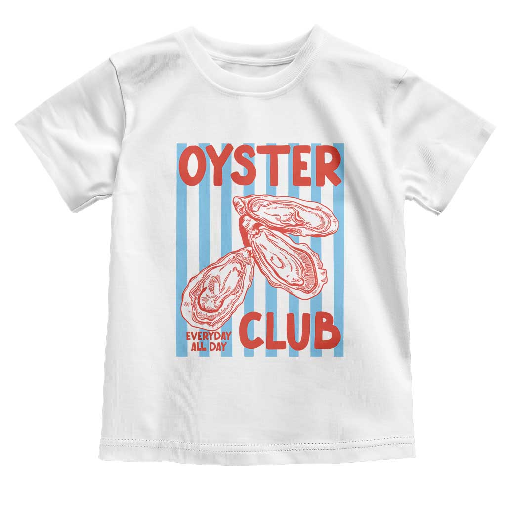 Oyster Club Toddler T Shirt Coastal Girls Trip Beach Vacation Gift TS14 White Print Your Wear