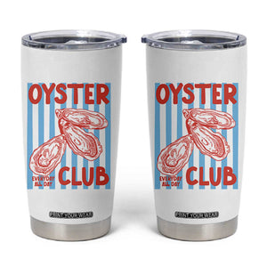 Oyster Club Tumbler Cup Coastal Girls Trip Beach Vacation Gift TS14 White Print Your Wear