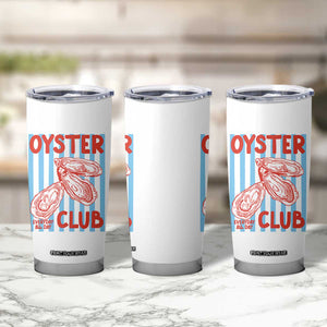 Oyster Club Tumbler Cup Coastal Girls Trip Beach Vacation Gift TS14 Print Your Wear
