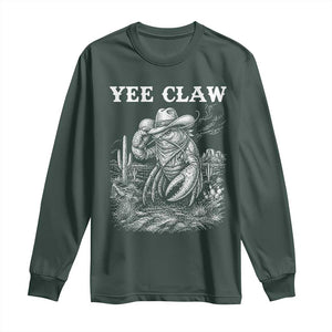 Yee Claw Lobster Long Sleeve Shirt Funny Crawfish Western Meme TS14 Dark Forest Green Print Your Wear