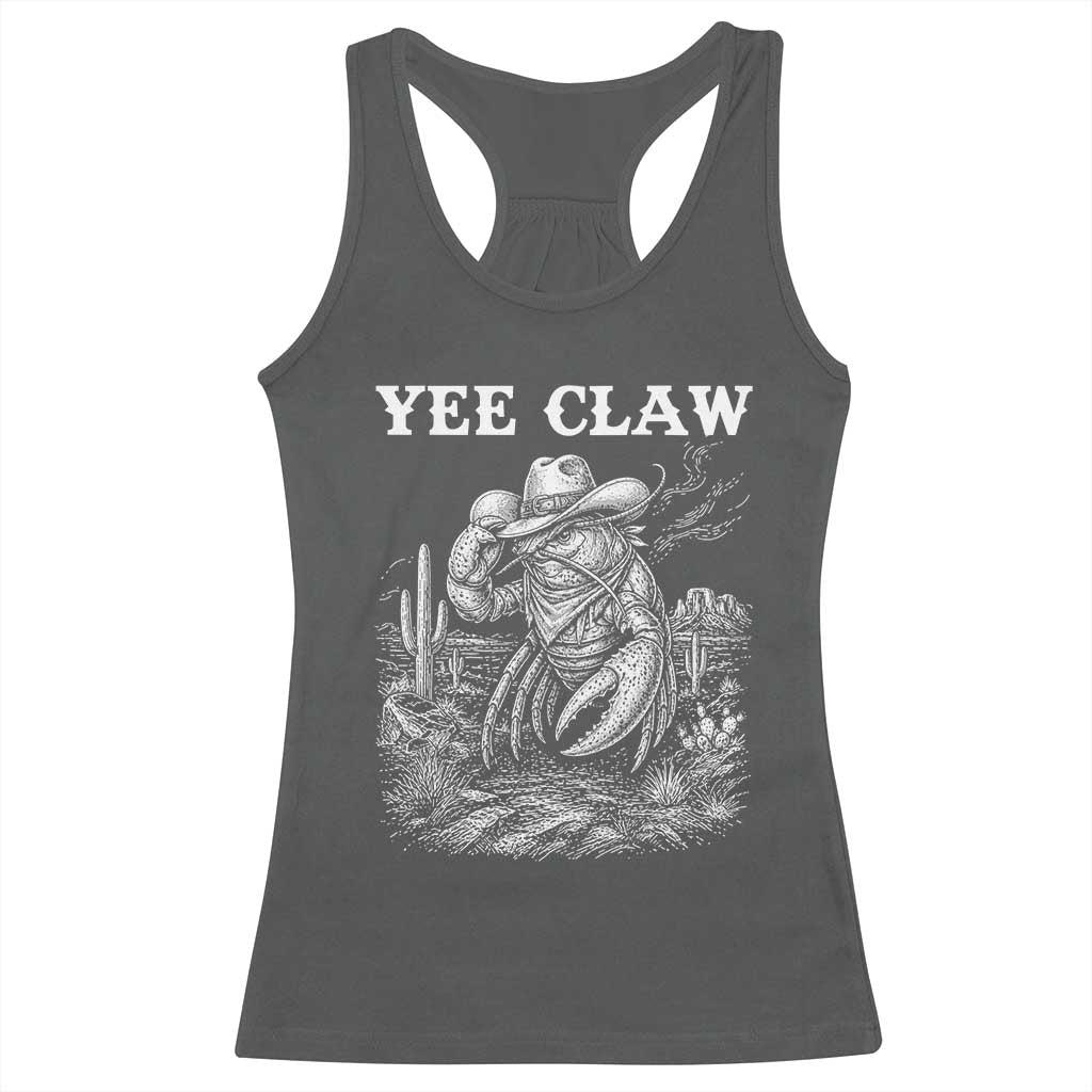 Yee Claw Lobster Racerback Tank Top Funny Crawfish Western Meme TS14 Dark Heather Print Your Wear