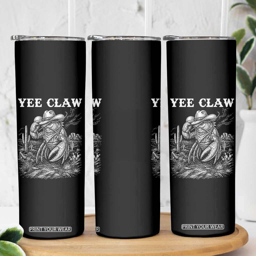 Yee Claw Lobster Skinny Tumbler Funny Crawfish Western Meme TS14 Print Your Wear