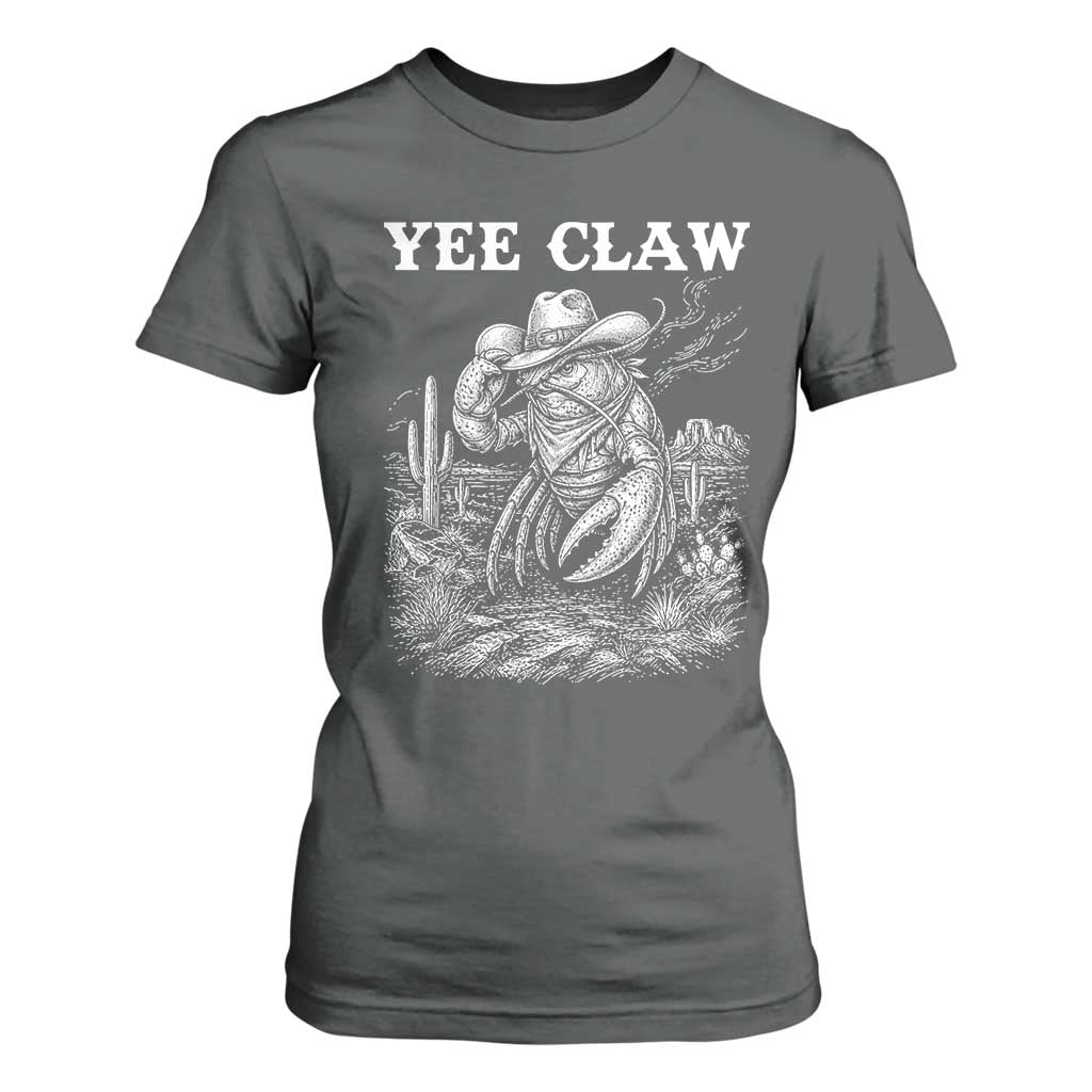 Yee Claw Lobster T Shirt For Women Funny Crawfish Western Meme TS14 Dark Heather Print Your Wear