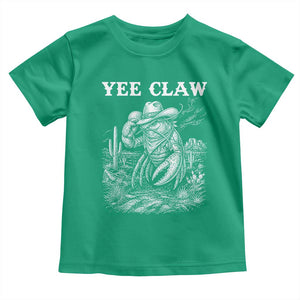 Yee Claw Lobster Toddler T Shirt Funny Crawfish Western Meme TS14 Irish Green Print Your Wear