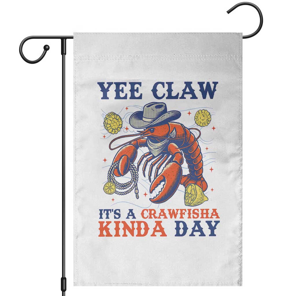 Yee Claw Lobster Garden Flag It's a Crawfish Kinda Day Summer Beach Vaction Gift TS14 White Print Your Wear