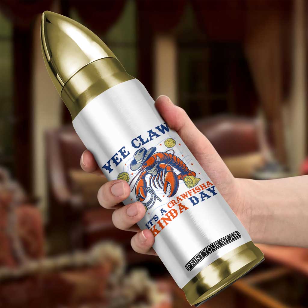 Yee Claw Lobster Bullet Tumbler It's a Crawfish Kinda Day Summer Beach Vaction Gift TS14 Print Your Wear