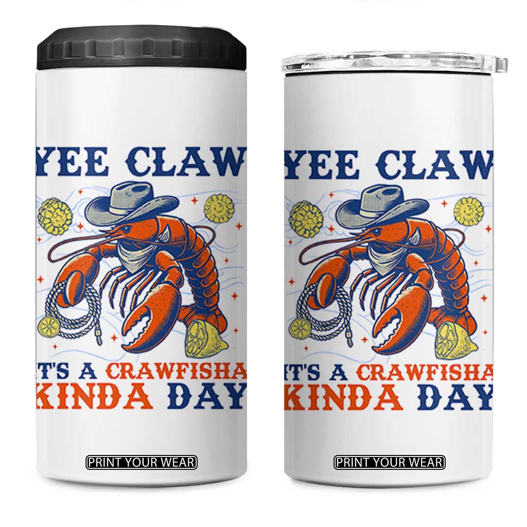 Yee Claw Lobster 4 in 1 Can Cooler Tumbler It's a Crawfish Kinda Day Summer Beach Vaction Gift TS14 One Size: 16 oz White Print Your Wear