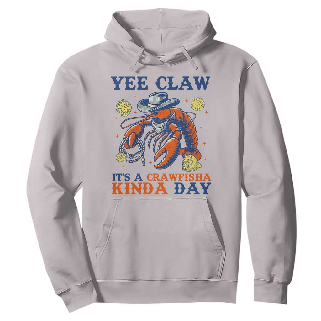 Yee Claw Lobster Hoodie It's a Crawfish Kinda Day Summer Beach Vaction Gift TS14 Ice Gray Print Your Wear