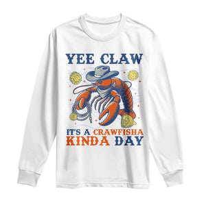 Yee Claw Lobster Long Sleeve Shirt It's a Crawfish Kinda Day Summer Beach Vaction Gift TS14 White Print Your Wear