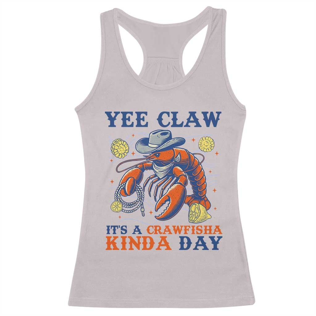 Yee Claw Lobster Racerback Tank Top It's a Crawfish Kinda Day Summer Beach Vaction Gift TS14 Ice Gray Print Your Wear