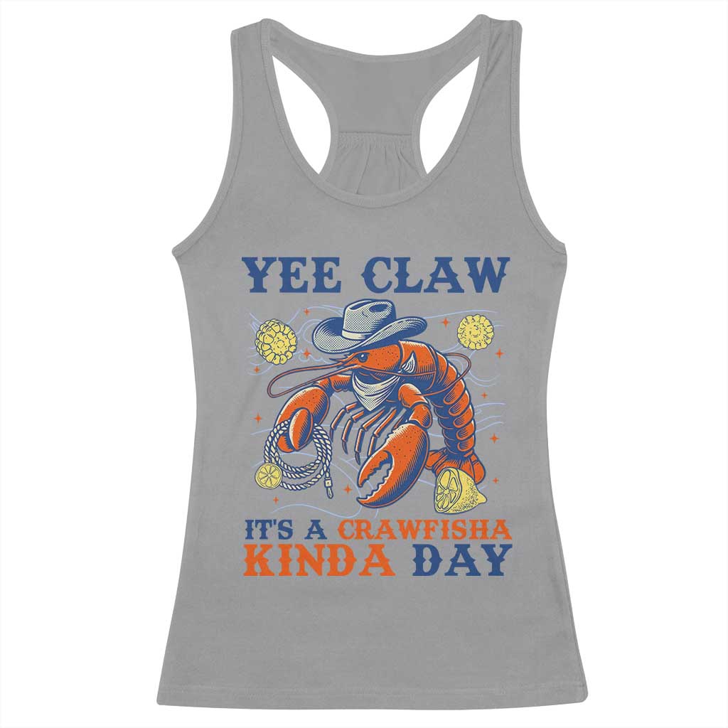 Yee Claw Lobster Racerback Tank Top It's a Crawfish Kinda Day Summer Beach Vaction Gift TS14 Sport Gray Print Your Wear