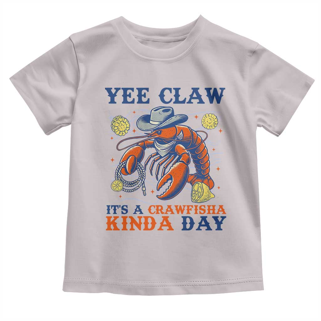 Yee Claw Lobster Toddler T Shirt It's a Crawfish Kinda Day Summer Beach Vaction Gift TS14 Ice Gray Print Your Wear