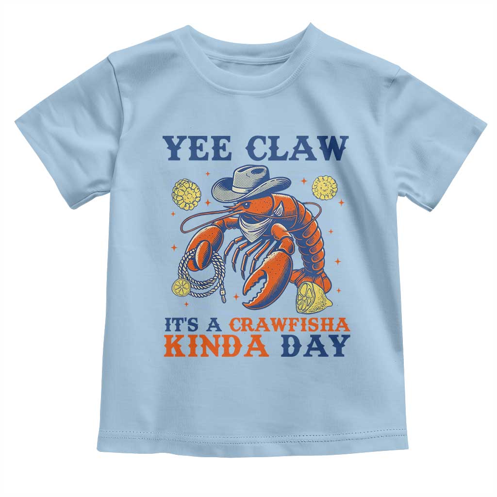 Yee Claw Lobster Toddler T Shirt It's a Crawfish Kinda Day Summer Beach Vaction Gift TS14 Light Blue Print Your Wear