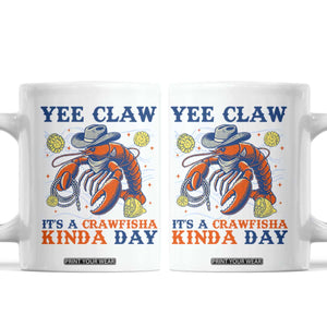 Yee Claw Lobster Coffee Mug It's a Crawfish Kinda Day Summer Beach Vaction Gift TS14 White Print Your Wear
