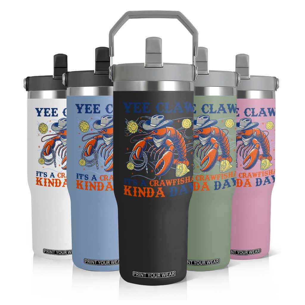 Yee Claw Lobster Flip Straw Tumbler It's a Crawfish Kinda Day Summer Beach Vaction Gift TS14 Print Your Wear