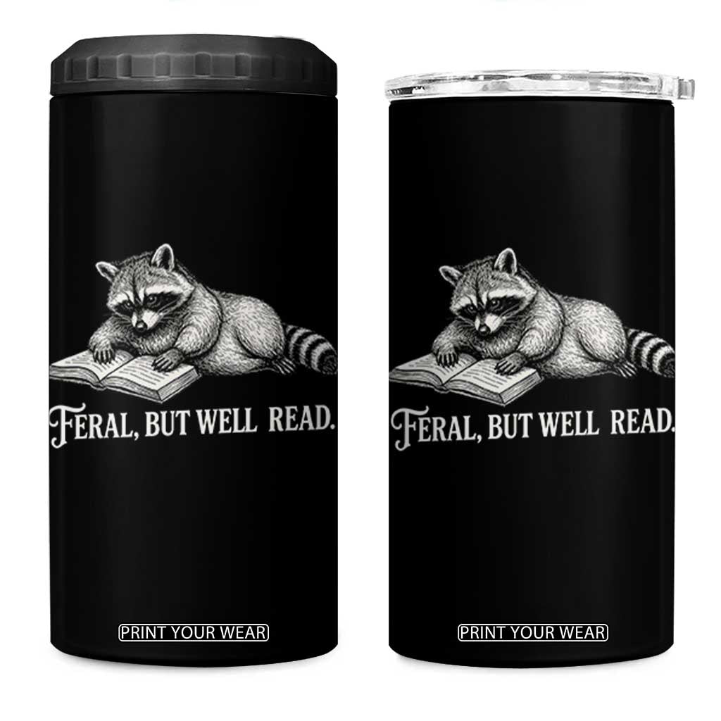 Feral But Well Read 4 in 1 Can Cooler Tumbler Funny Raccoon Reading Book Lover TS14 One Size: 16 oz Black Print Your Wear