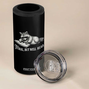 Feral But Well Read 4 in 1 Can Cooler Tumbler Funny Raccoon Reading Book Lover TS14 Print Your Wear