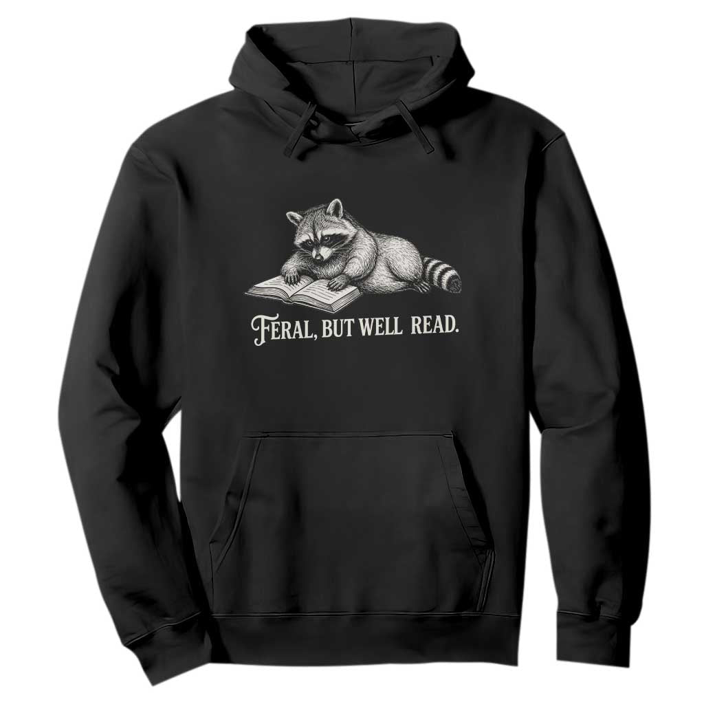 Feral But Well Read Hoodie Funny Raccoon Reading Book Lover TS14 Black Print Your Wear