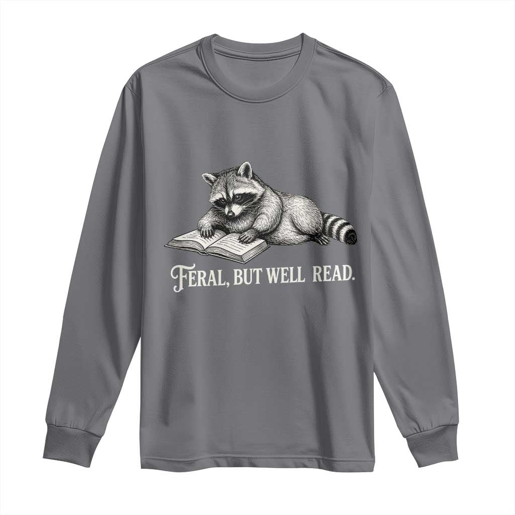 Feral But Well Read Long Sleeve Shirt Funny Raccoon Reading Book Lover TS14 Charcoal Print Your Wear