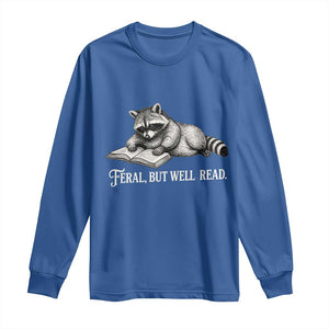 Feral But Well Read Long Sleeve Shirt Funny Raccoon Reading Book Lover TS14 Royal Blue Print Your Wear