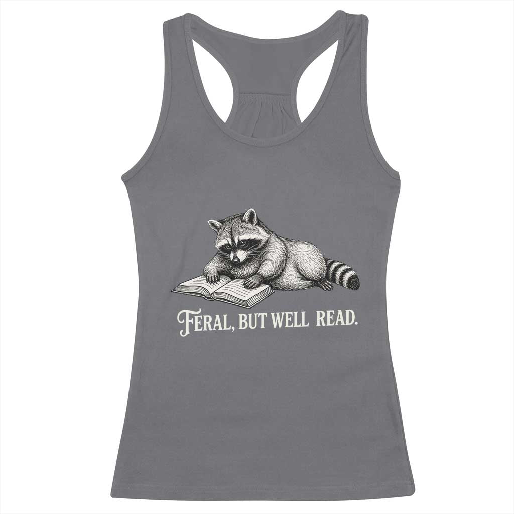 Feral But Well Read Racerback Tank Top Funny Raccoon Reading Book Lover TS14 Charcoal Print Your Wear