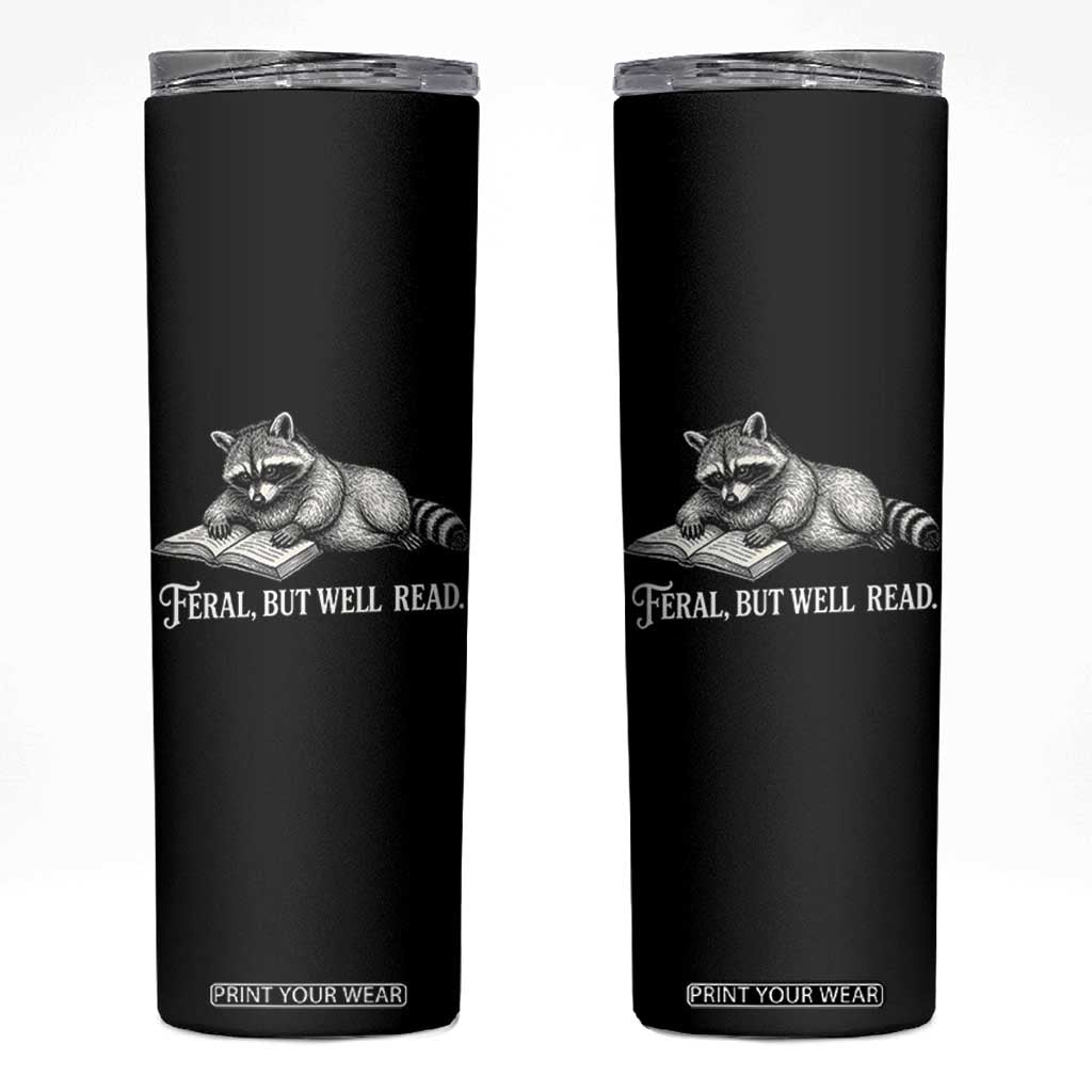 Feral But Well Read Skinny Tumbler Funny Raccoon Reading Book Lover TS14 Black Print Your Wear