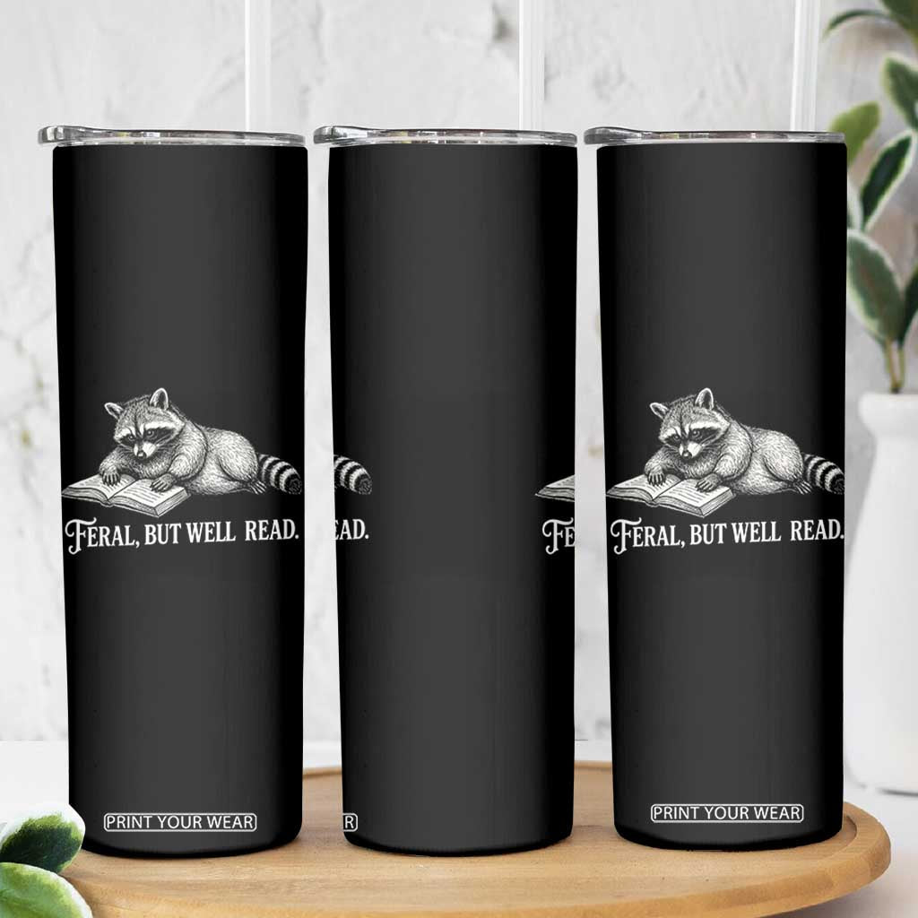 Feral But Well Read Skinny Tumbler Funny Raccoon Reading Book Lover TS14 Print Your Wear