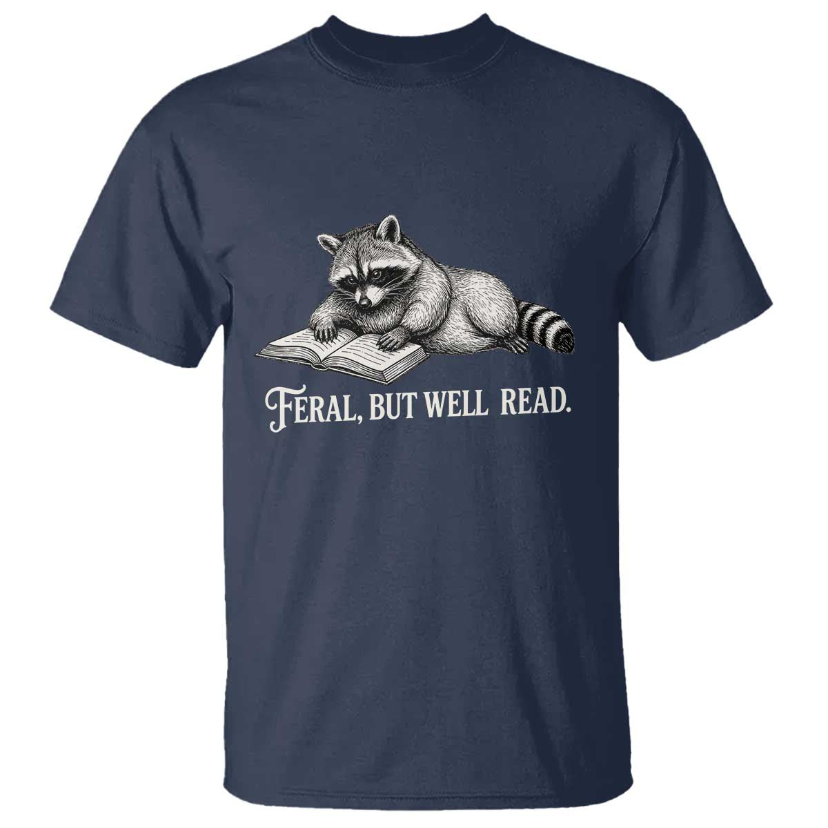 Feral But Well Read T Shirt Funny Raccoon Reading Book Lover TS14 Navy Print Your Wear