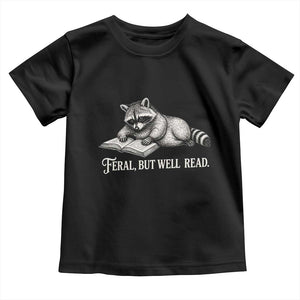 Feral But Well Read Toddler T Shirt Funny Raccoon Reading Book Lover TS14 Black Print Your Wear