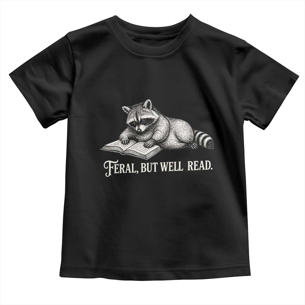 Feral But Well Read Toddler T Shirt Funny Raccoon Reading Book Lover TS14 Black Print Your Wear