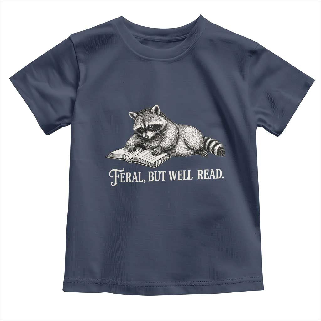 Feral But Well Read Toddler T Shirt Funny Raccoon Reading Book Lover TS14 Navy Print Your Wear