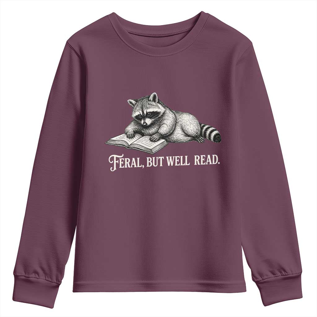 Feral But Well Read Youth Sweatshirt Funny Raccoon Reading Book Lover TS14 Maroon Print Your Wear