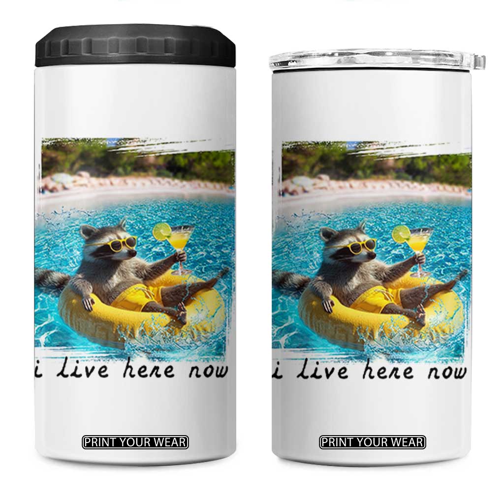 I Live Here Now Raccoon 4 in 1 Can Cooler Tumbler Funny Summer Vacation Meme TS14 One Size: 16 oz White Print Your Wear