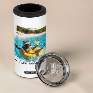 I Live Here Now Raccoon 4 in 1 Can Cooler Tumbler Funny Summer Vacation Meme TS14 Print Your Wear