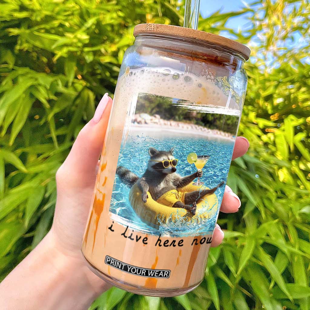 I Live Here Now Raccoon Glass Can Funny Summer Vacation Meme TS14 White Print Your Wear