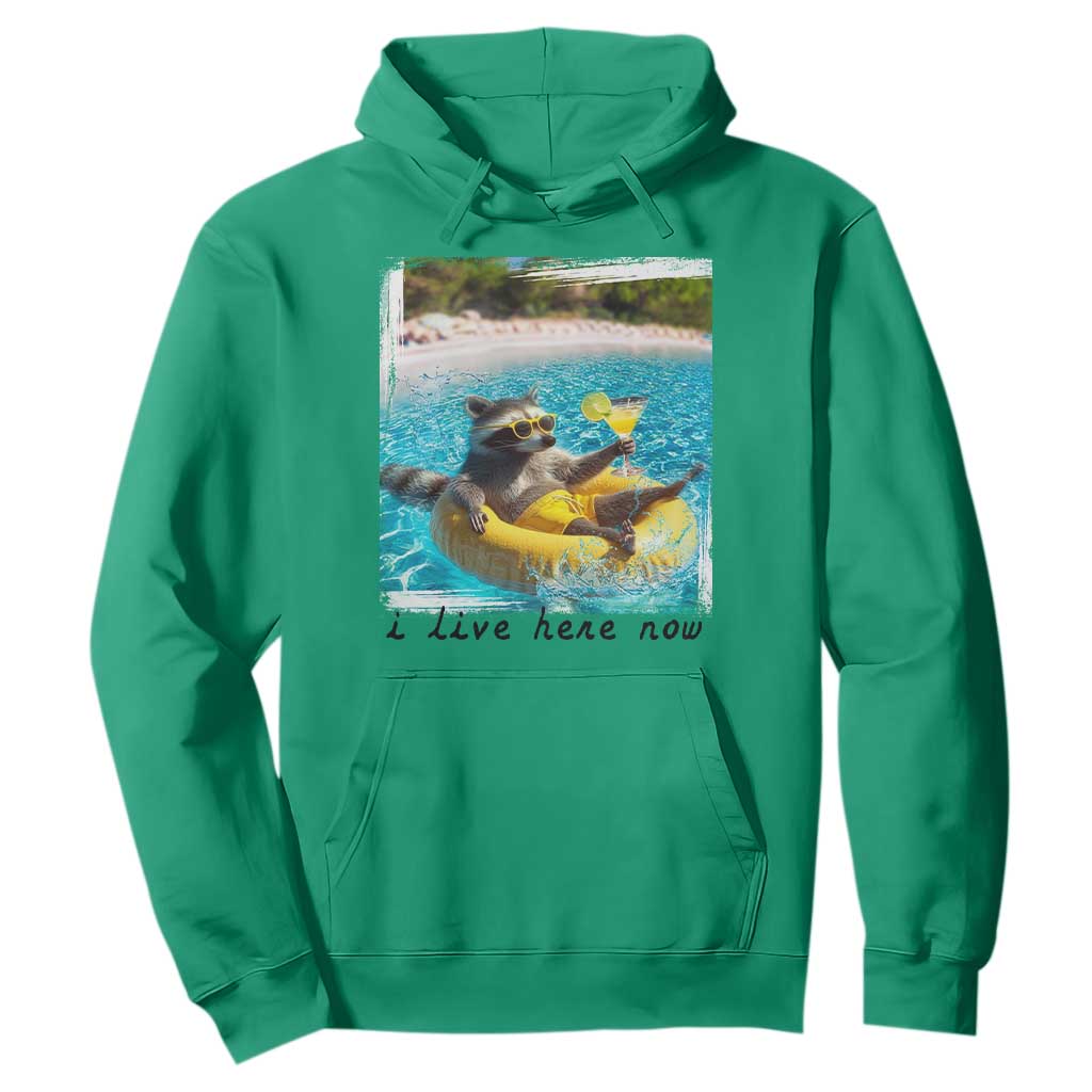 I Live Here Now Raccoon Hoodie Funny Summer Vacation Meme TS14 Irish Green Print Your Wear
