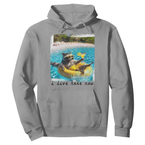 I Live Here Now Raccoon Hoodie Funny Summer Vacation Meme TS14 Sport Gray Print Your Wear