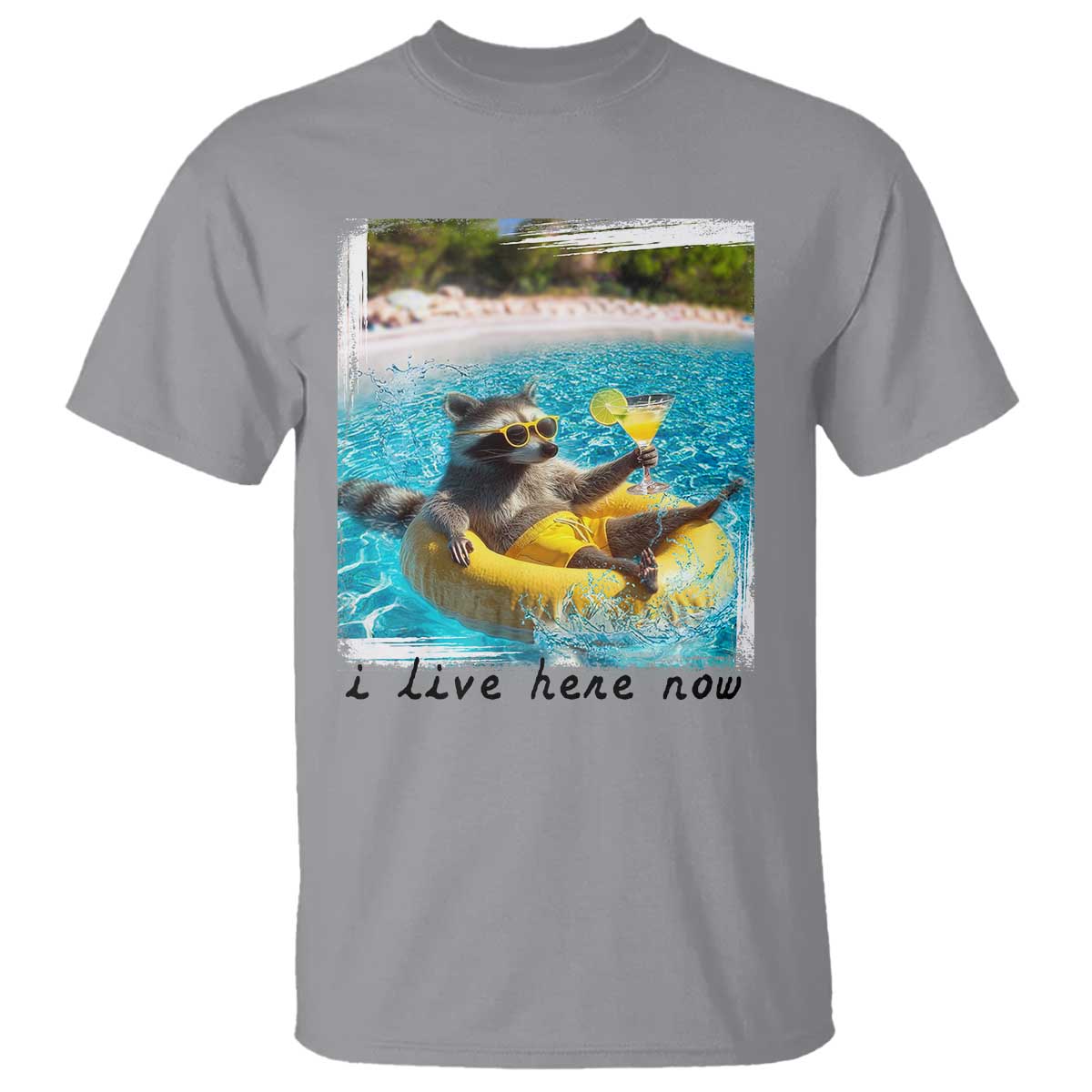 I Live Here Now Raccoon T Shirt Funny Summer Vacation Meme TS14 Sport Gray Print Your Wear