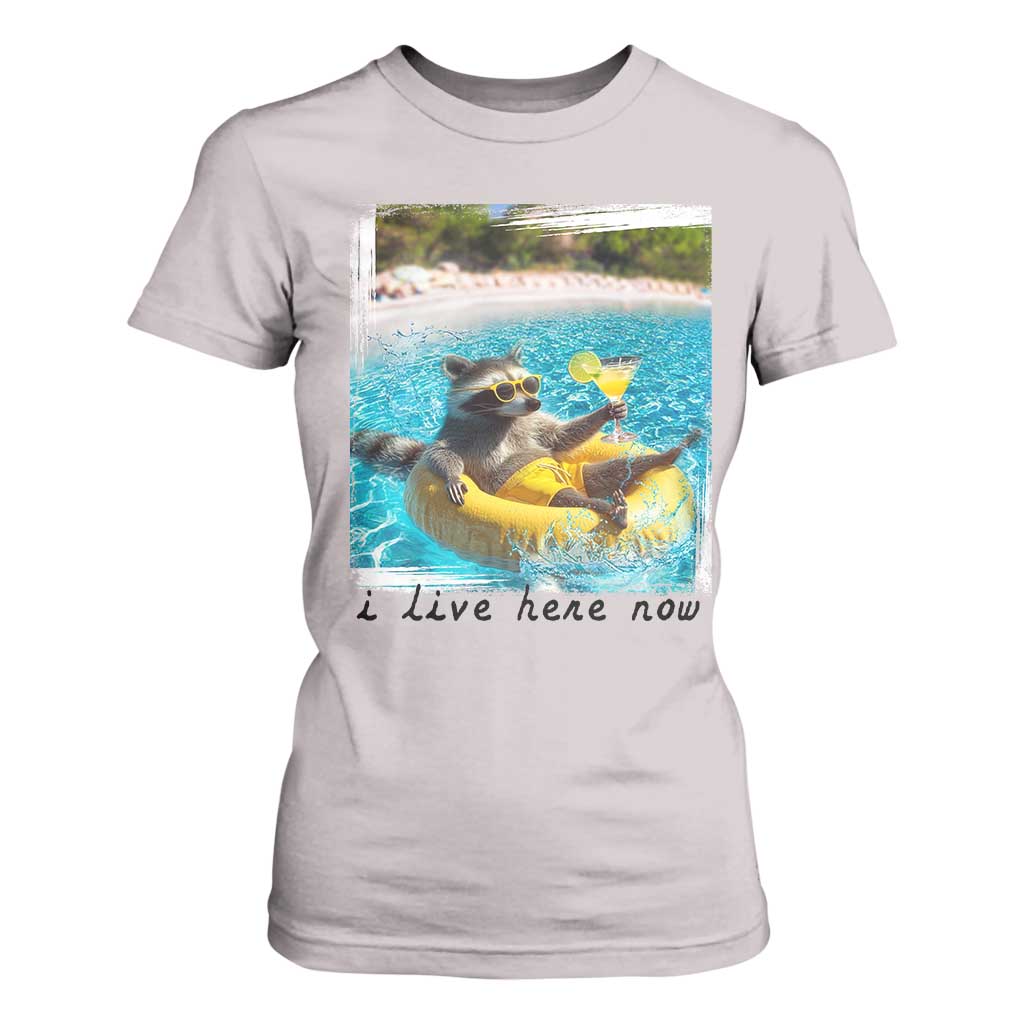 I Live Here Now Raccoon T Shirt For Women Funny Summer Vacation Meme TS14 Ice Gray Print Your Wear