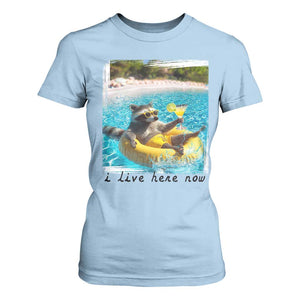 I Live Here Now Raccoon T Shirt For Women Funny Summer Vacation Meme TS14 Light Blue Print Your Wear