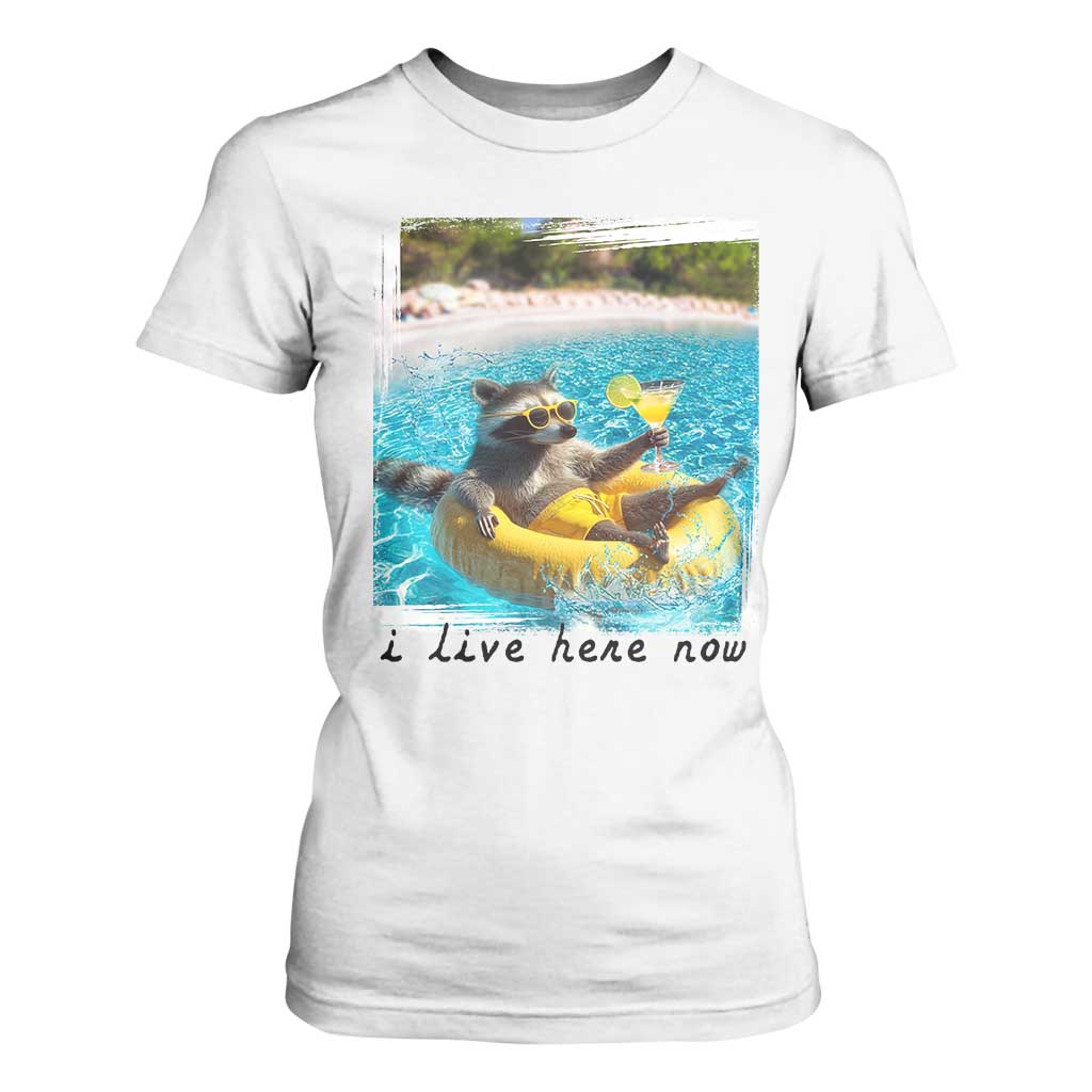I Live Here Now Raccoon T Shirt For Women Funny Summer Vacation Meme TS14 White Print Your Wear